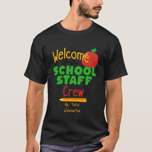 Welcome from the School Staff Crew Personalized T_Shirt