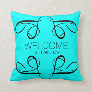 Welcome Funny Saying Black Swirls Aqua Throw Throw Pillow