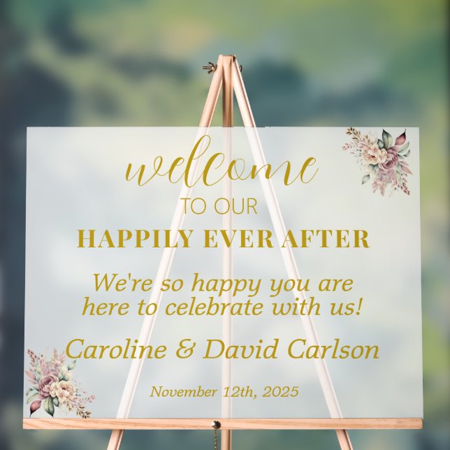 Welcome Happily Ever After Gold Wedding Frosted   Acrylic Sign (Neutral)