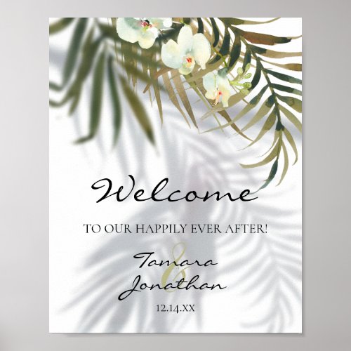 Welcome Happily Ever After Palms Orchids Shadows Poster