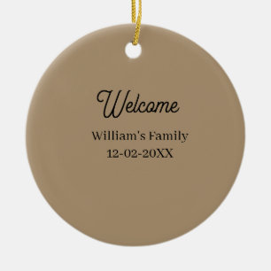 Welcome home add family name house inauguration ceramic ornament