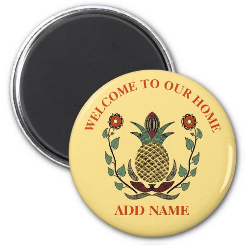 Welcome Home add text  Pineapple Magnet