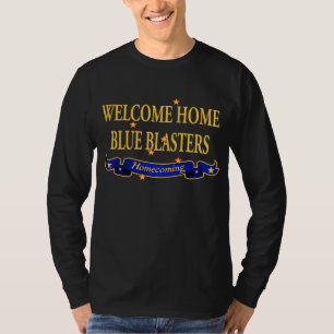 Welcome Home Blue Blasters T-Shirt