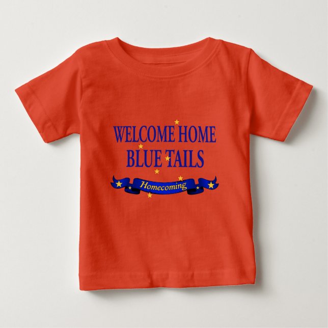Welcome Home Blue Tails Baby T-Shirt (Front)