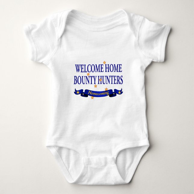 Welcome Home Bounty Hunters Baby Bodysuit (Front)