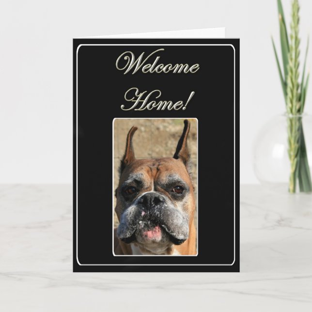 Welcome home boxer dog greeting card (Front)