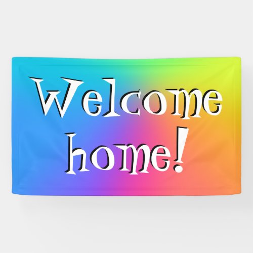 Welcome Home Bright Rainbow Gradient Banner