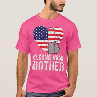 Welcome Home Brother Military Matching Homecoming T-Shirt