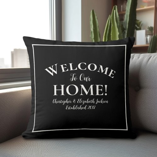 Welcome Home Custom Black  White Chic Calligraphy Throw Pillow