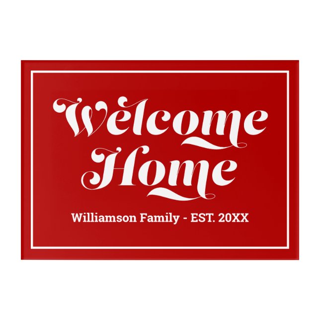 Welcome Home Custom Family Red White Script Modern Acrylic Print (Front)