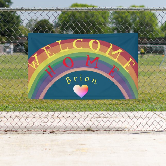 "Welcome Home!"Custom Rainbow Banner (Insitu)
