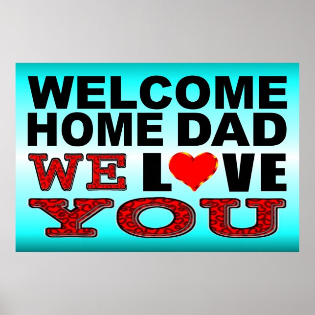 Welcome Home Dad We Love You Sign (Front)