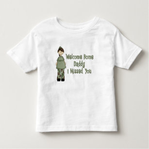 Welcome Home Daddy Army Brat (Daughter) Toddler T-shirt
