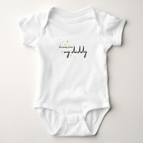 Welcome Home Daddy Baby Bodysuit