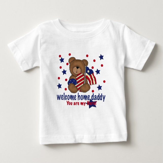 Welcome Home Daddy Bear Baby T-Shirt (Front)