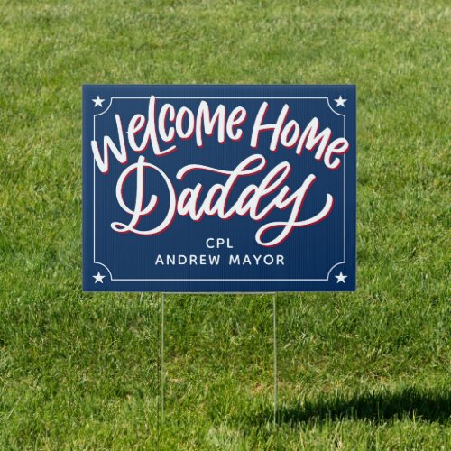 Welcome Home Daddy Deployment Sign