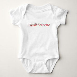 Welcome Home Daddy (infant) Baby Bodysuit