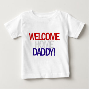 Welcome Home Daddy Patriotic Tee