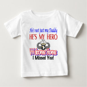 Welcome Home Daddy Products Baby T-Shirt