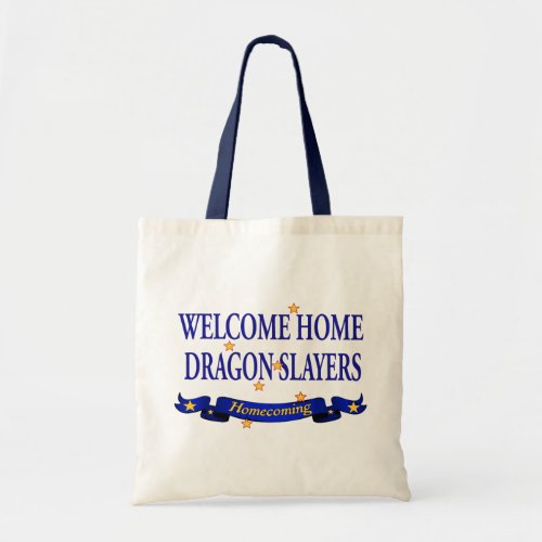 Welcome Home Dragon Slayers Tote Bag