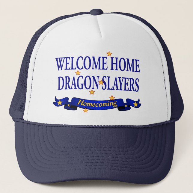 Welcome Home Dragon Slayers Trucker Hat (Front)
