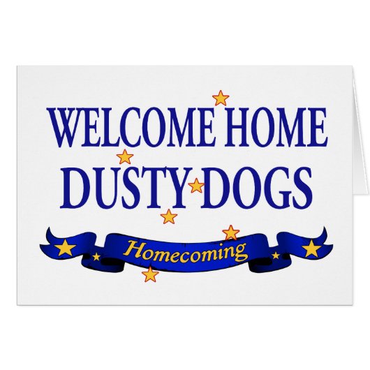 Welcome Home Dusty Dogs Cards (Front Horizontal)
