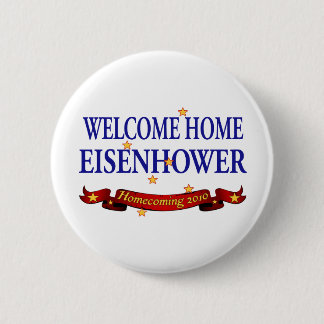 Welcome Home Eisenhower Button