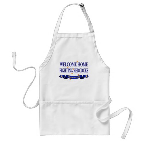 Welcome Home Fighting Redcocks Adult Apron