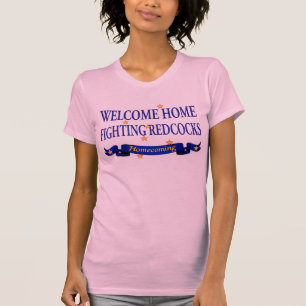 Welcome Home Fighting Redcocks T-Shirt