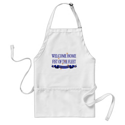Welcome Home Fist of the Fleet Adult Apron
