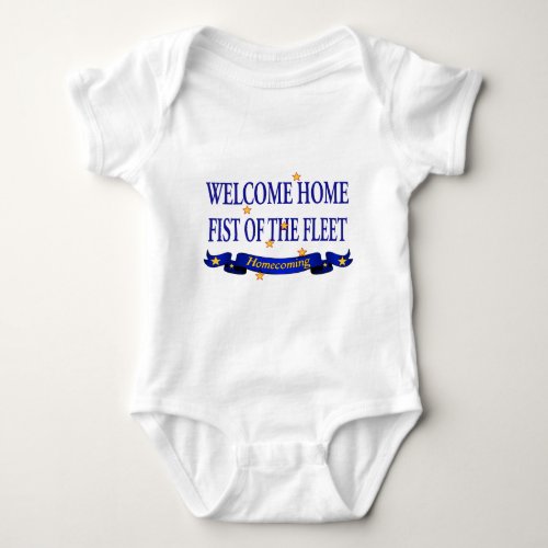 Welcome Home Fist of the Fleet Baby Bodysuit