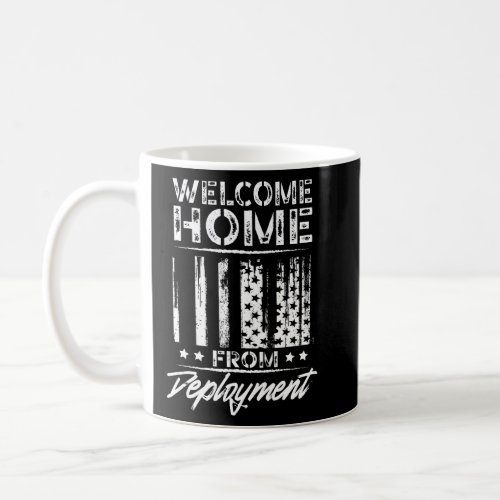 Welcome Home From Deployment Deployed Military Sol Coffee Mug