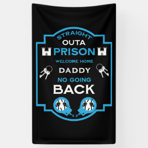 Welcome Home From Prison Banner