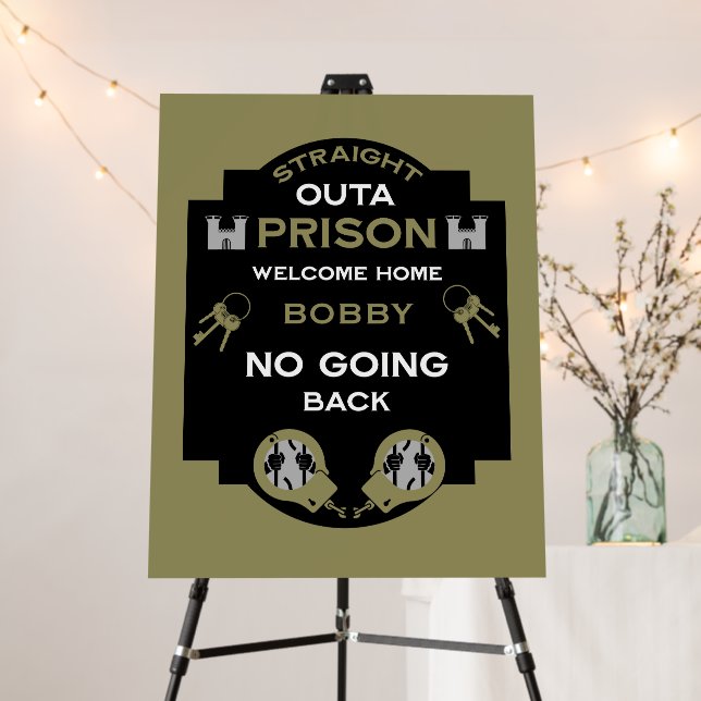 Welcome Home From Prison Foam Board (In Situ (Stand))