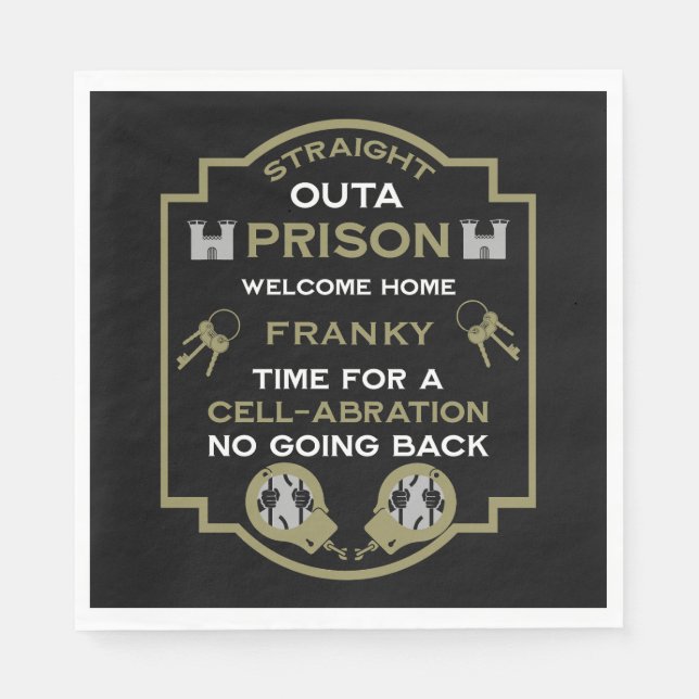 Welcome Home From Prison Napkins (Front)