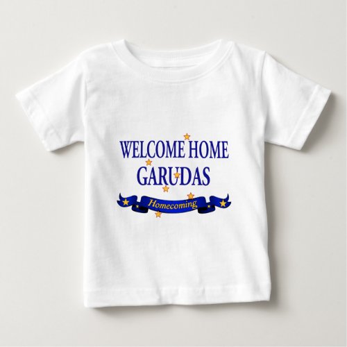 Welcome Home Garudas Baby T_Shirt