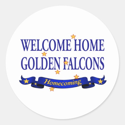 Welcome Home Golden Falcons Classic Round Sticker