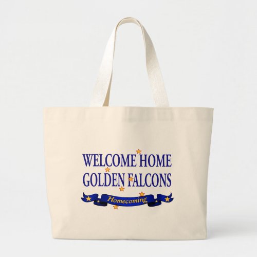 Welcome Home Golden Falcons Large Tote Bag