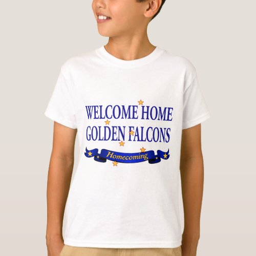 Welcome Home Golden Falcons T_Shirt