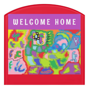 Welcome Home Greetings with art picture Door Sign