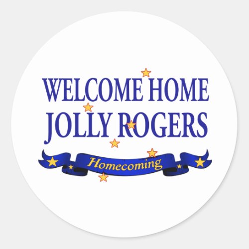 Welcome Home Jolly Rogers Classic Round Sticker