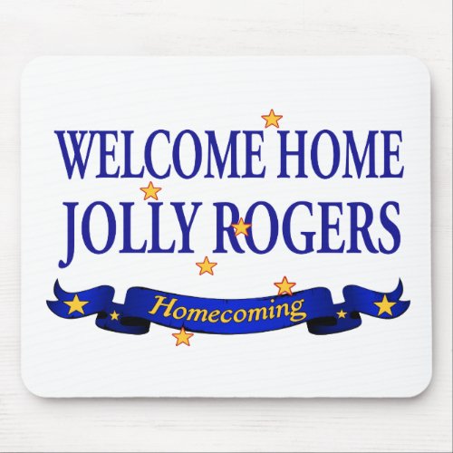 Welcome Home Jolly Rogers Mouse Pad