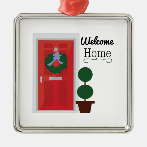 Welcome Home Metal Ornament