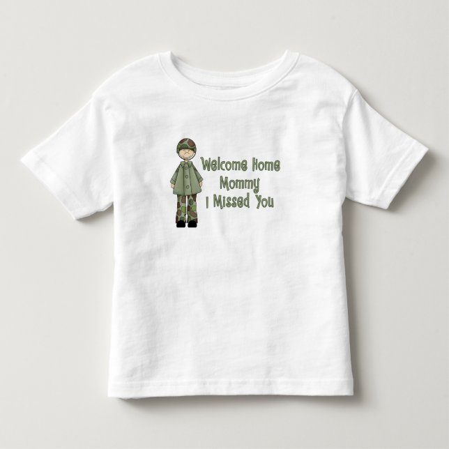 Welcome Home Mommy Army Brat (Son) Toddler T-shirt (Front)