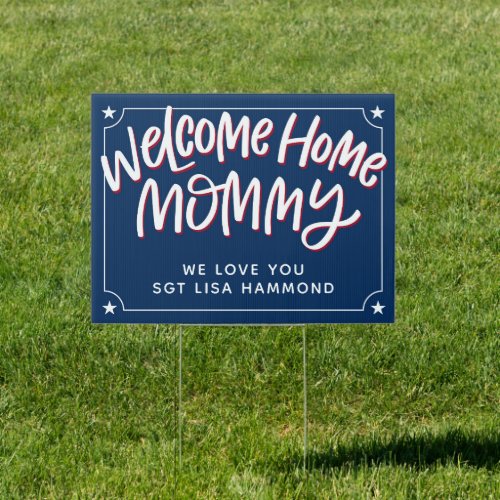 Welcome Home Mommy Deployment Sign