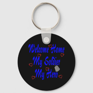 Welcome Home My Soldier My Hero Keychain