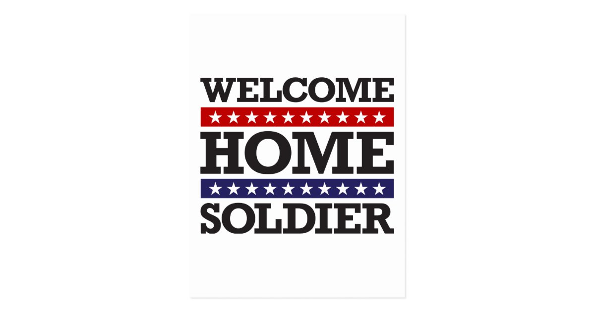 Welcome Home Soldier Postcard | Zazzle.com