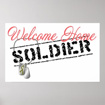 Welcome Home Soldier Poster by SimplyTheBestDesigns at Zazzle