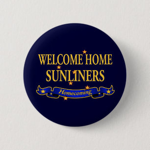 Welcome Home Sunliners Pinback Button