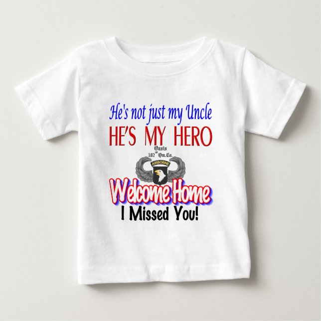 Welcome Home Uncle Products Baby T-Shirt (Front)
